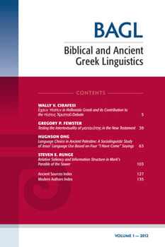 Hardcover Biblical and Ancient Greek Linguistics, Volume 1 Book