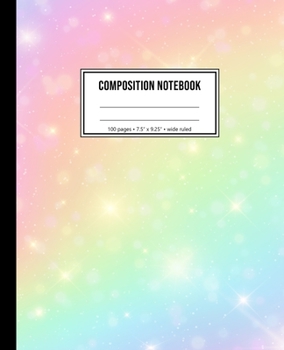 Composition Notebook: Wide Ruled Rainbow Space Notebook