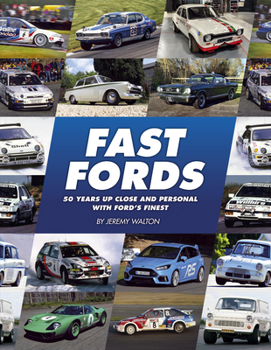 Hardcover Fast Fords: 50 Years Up Close and Personal with Ford's Finest Book