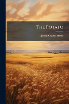 The Potato: The Relation Of Number Of Eyes On The Seed Tuber To The Product...