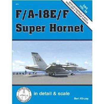 F/A-18E and F/A-18F Super Hornet In Detail & Scale - Book #69 of the In Detail and Scale