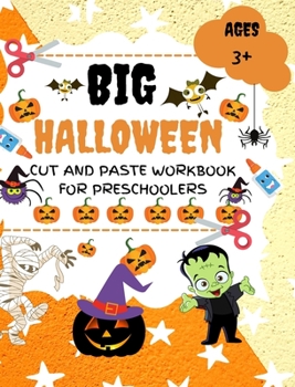 Hardcover Halloween Cut and Paste Workbook for Preschoolers: A Fun Halloween Scissor Skills Activity Book for Kids, Toddlers Book