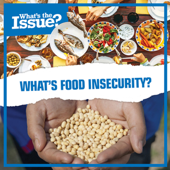 Paperback What's Food Insecurity? Book