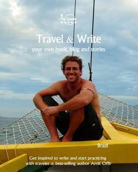 Travel & Write Your Own Book, Blog and Stories - Brazil: Get Inspired to Write and Start Practicing