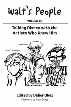 Walt's People, Volume 20: Talking Disney with the Artists Who Knew Him - Book #20 of the Walt's People