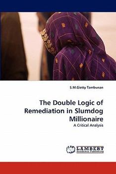 Paperback The Double Logic of Remediation in Slumdog Millionaire Book