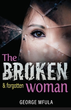 Paperback The Broken & Forgotten Woman Book
