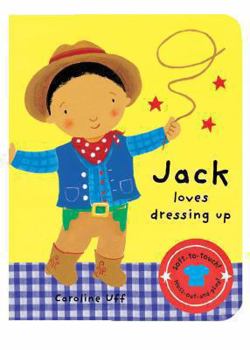 Board book We Love Dressing Up: Jack Loves Dressing Up Book