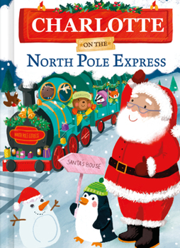Hardcover Charlotte on the North Pole Express Book