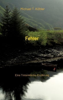 Fehler: Eine Tintenklecks-Erzählung