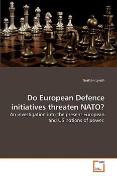 Paperback Do European Defence initiatives threaten NATO? Book