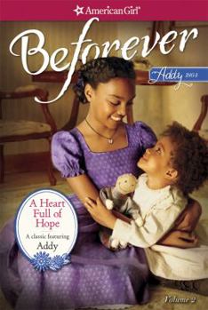 Paperback A Heart Full of Hope: An Addy Classic Volume 2 Book