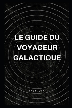 Paperback Le Guide du voyageur galactique [French] Book