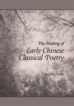 Hardcover The Making of Early Chinese Classical Poetry Book