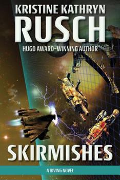 Skirmishes - Book #4 of the Diving Universe