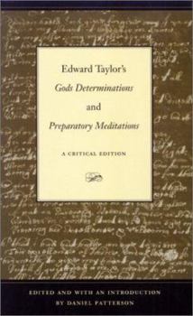 Paperback Edward Taylor's Gods Determinations: And, Preparatory Meditations: A Critical Edition Book