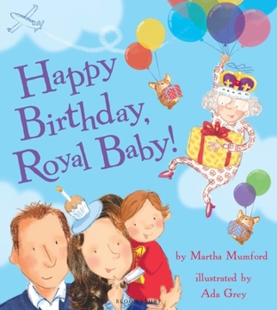 Paperback Happy Birthday, Royal Baby! Book