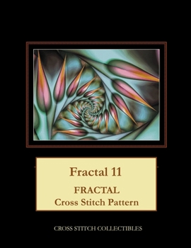 Paperback Fractal 11: Fractal Cross Stitch Pattern [Large Print] Book