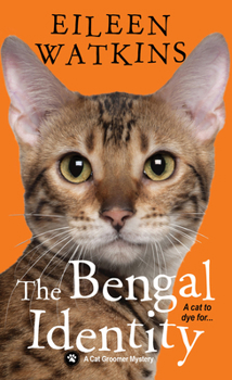 The Bengal Identity - Book #2 of the A Cat Groomer Mystery