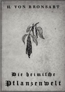 Paperback Die heimische Pflanzenwelt [German] Book