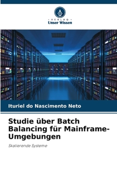 Paperback Studie über Batch Balancing für Mainframe-Umgebungen [German] Book