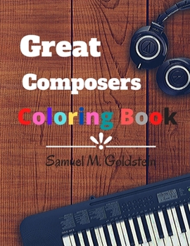 A Great Composers of Coloring Book: Dover History Coloring Book