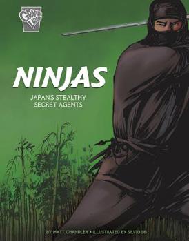 Hardcover Ninjas: Japan's Stealthy Secret Agents Book