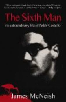 Paperback The Sixth Man: the Extraordinary Life of Paddy Costello Book