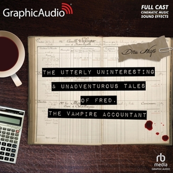 Audio CD The Utterly Uninteresting and Unadventurous Tales of Fred, the Vampire Accountant [Dramatized Adaptation] Book