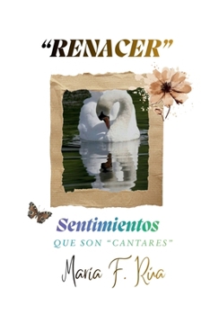 "RENACER": Sentimientos que son "CANTARES" (Spanish Edition)