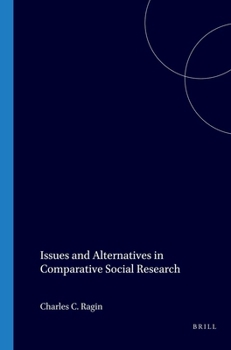 Issues and Alternatives in Comparative Social Research (International Studies in Sociology and Social Anthropology, Vol. 56)