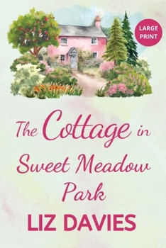 Paperback The Cottage in Sweet Meadow Park [Large Print] Book