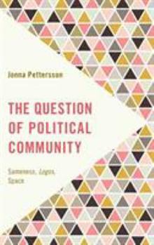 Paperback The Question of Political Community: Sameness, Logos, Space Book