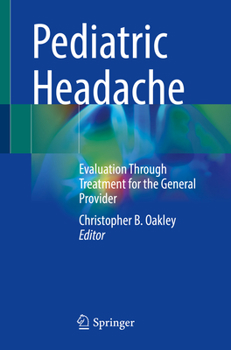 Paperback Pediatric Headache: Evaluation Through Treatment for the General Provider Book