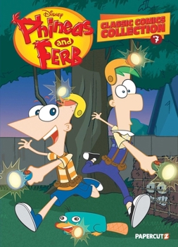 Phineas and Ferb Classic Comics Collection Vol. 7