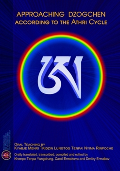 Paperback Approaching Dzogchen according to the Athri Cycle Book