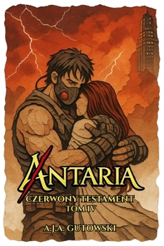 Antaria: Czerwony Testament – Tom IV (Polish Edition)