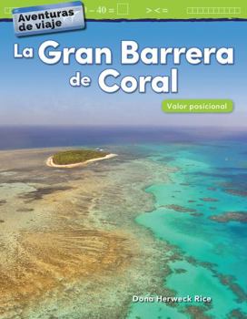 Paperback Aventuras de Viaje: La Gran Barrera de Coral: Valor Posicional [Spanish] Book