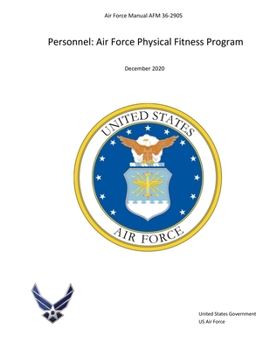 Paperback Air Force Manual AFM 36-2905 Personnel: Air Force Physical Fitness Program December 2020 Book