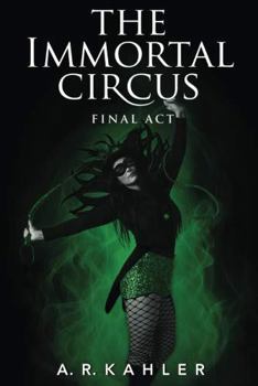 Paperback The Immortal Circus: Final ACT Book