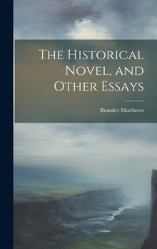 Hardcover The Historical Novel, and Other Essays Book