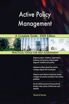 Paperback Active Policy Management A Complete Guide - 2020 Edition Book