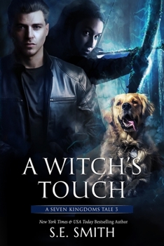 A Witch's Touch - Book #3 of the Seven Kingdoms Tales