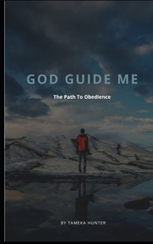 Paperback God Guide Me:: The Path To Obedience Book