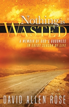 Paperback Nothing Is Wasted: A Memoir of God's Goodness in Every Season of Life Book