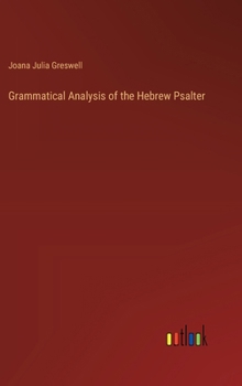 Hardcover Grammatical Analysis of the Hebrew Psalter Book