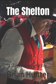 Paperback The Shelton: Living A Meaningful Life Book