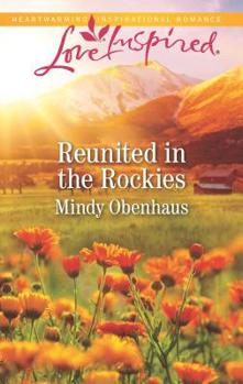 Reunited in the Rockies - Book #4 of the Rocky Mountain Heroes