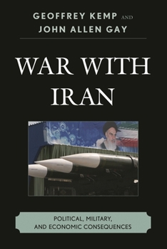 Paperback War With Iran: Political, Military, and Economic Consequences Book
