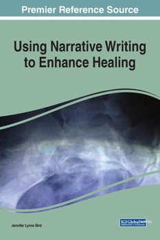 Hardcover Using Narrative Writing to Enhance Healing Book